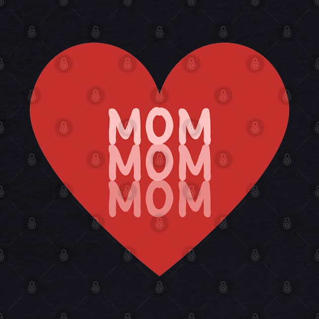 Mom - Repeated Text Inside A Red Heart by SpHu24